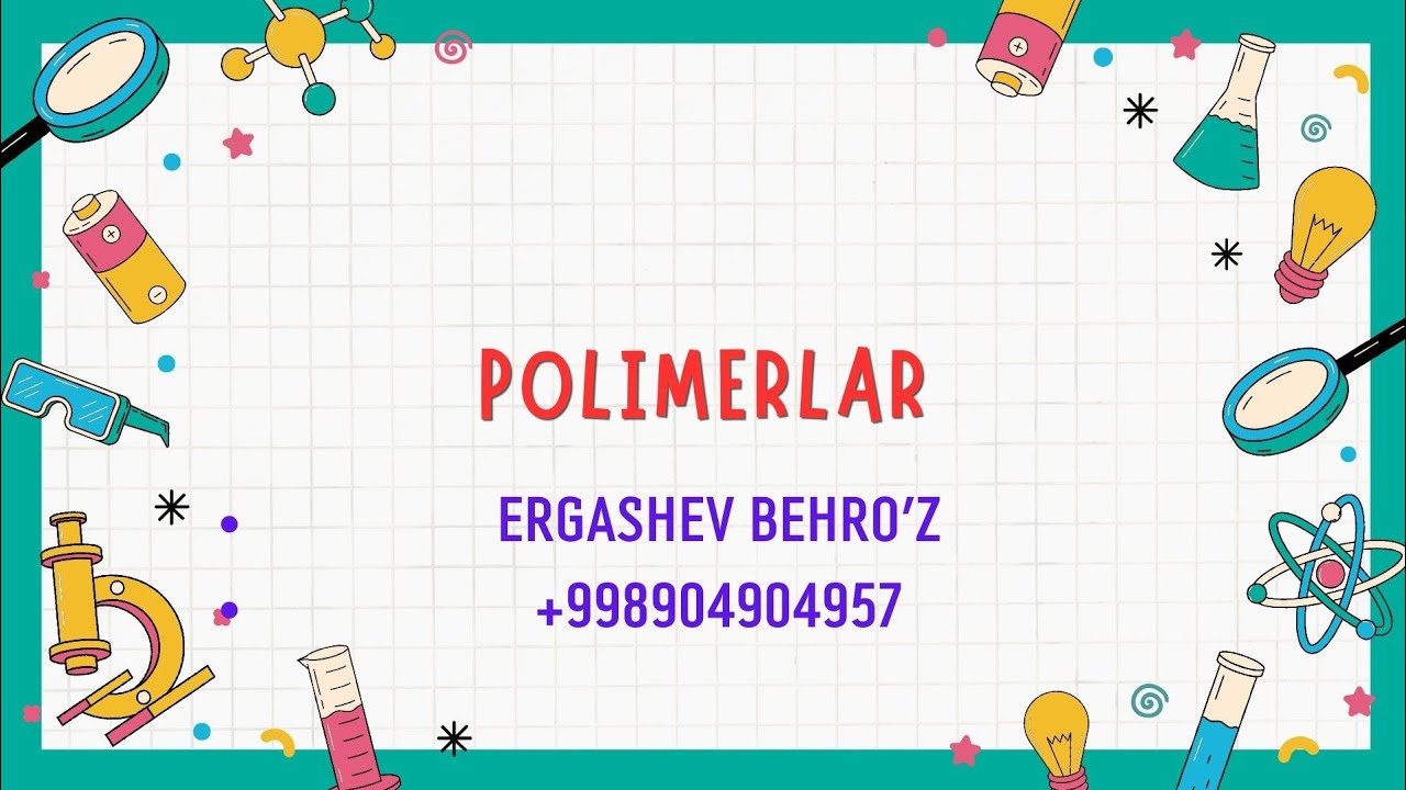 18-Dars Polimerlar/Polimerlar olinishi /Ergashev Behroʻz