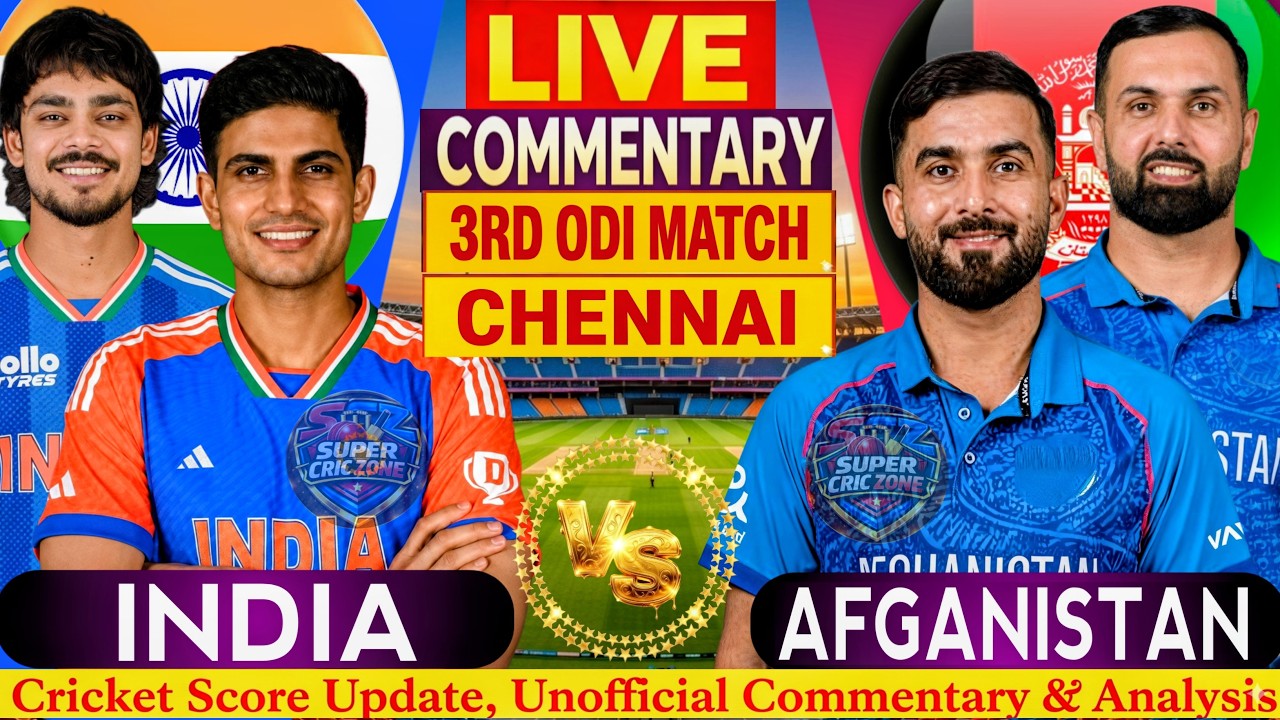 🔴India vs Afghanistan LIVE Score & Commentary | 3RD ODI Cricket Match Discussion