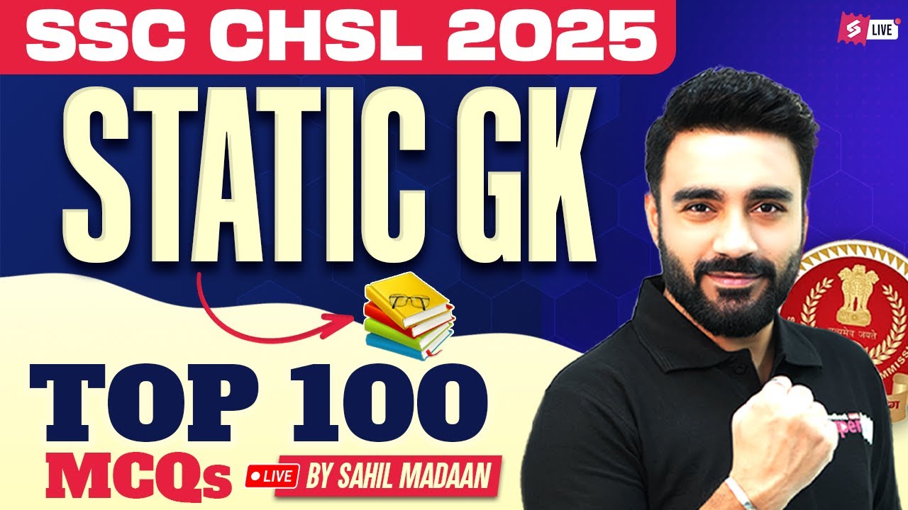 SSC CHSL 2025 | SSC CHSL Static GK Marathon Class | CHSL Practice Set 2025 | by Sahil Madaan Sir