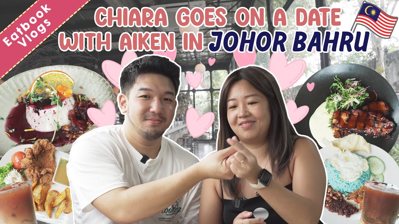 Chiara Goes On A Date with Aiken In Johor Bahru! ❤️ | Eatbook Overseas Guide | EP 8