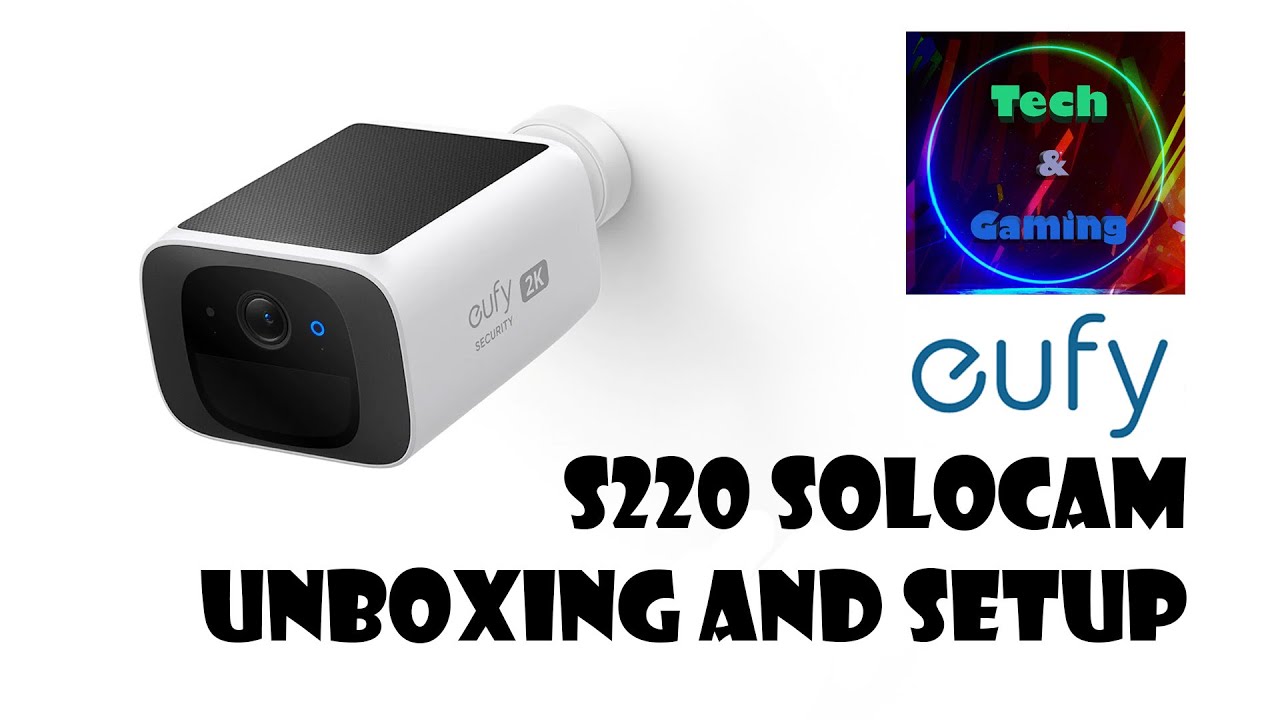 Eufy S220 SoloCam | Unboxing and Setup