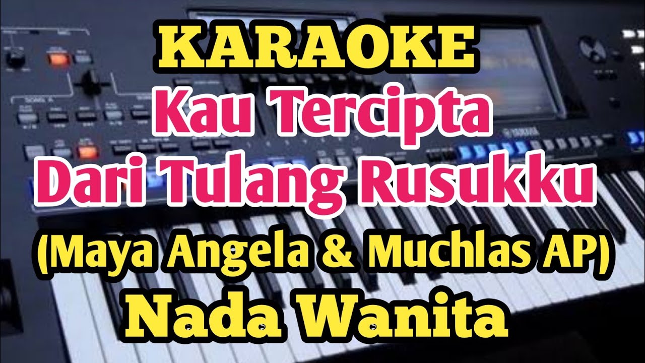 Karaoke KAU TERCIPTA DARI TULANG RUSUKKU - Nada Wanita