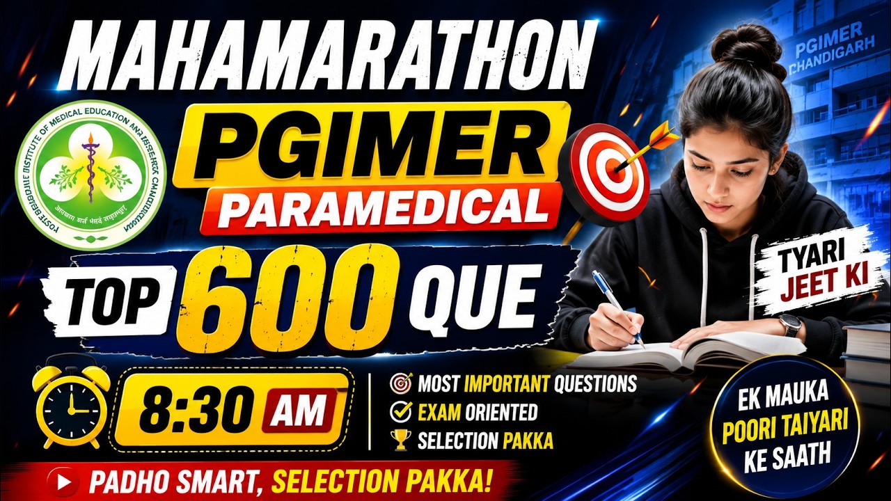 🔥 PGIMER Paramedical 2026 MAHAMARATHON | Top 600 Most Expected Questions | 8:30 AM | PART - 1