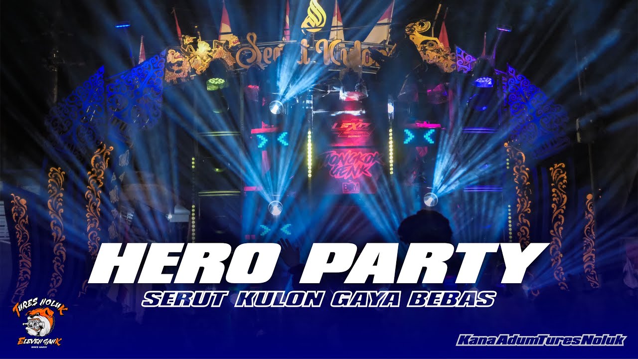 DJ HERO PARTY SERUT KULON GAYA BEBAS SPESIAL PARGOY