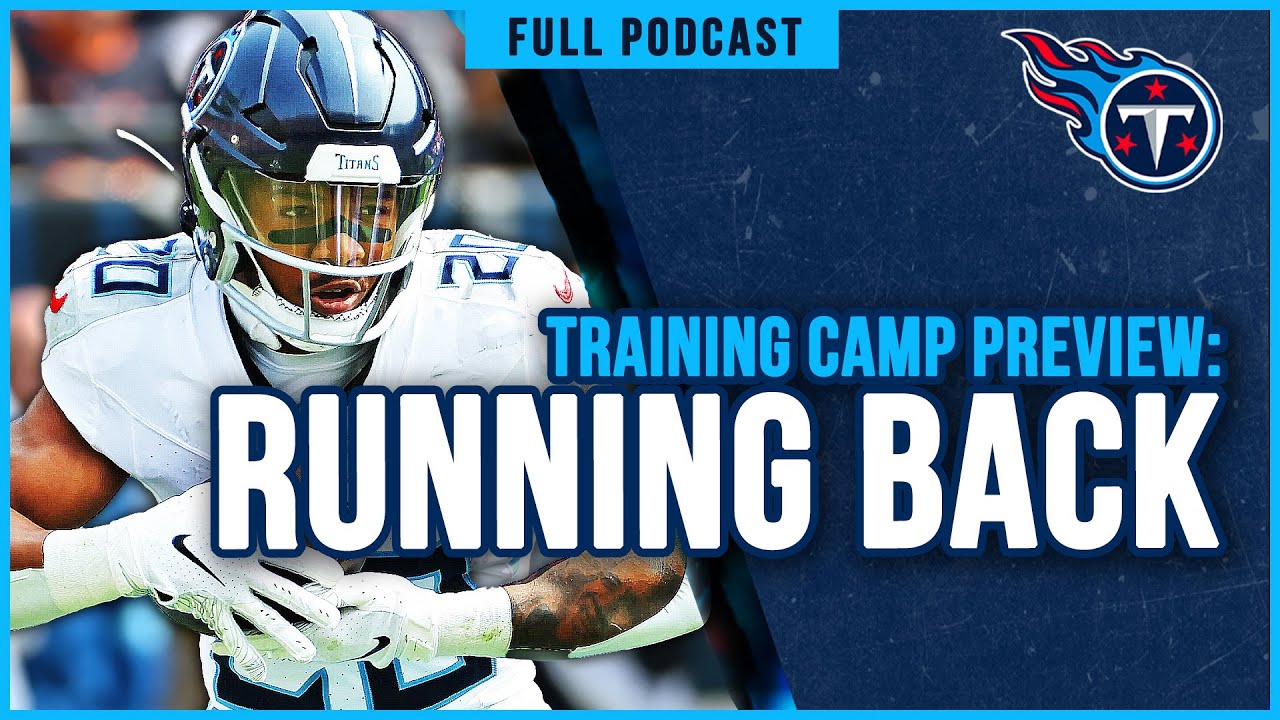 Tony Pollard's Workload, Tyjae Spears Crucial Year & RB3 Battle | Titans Training Camp Preview