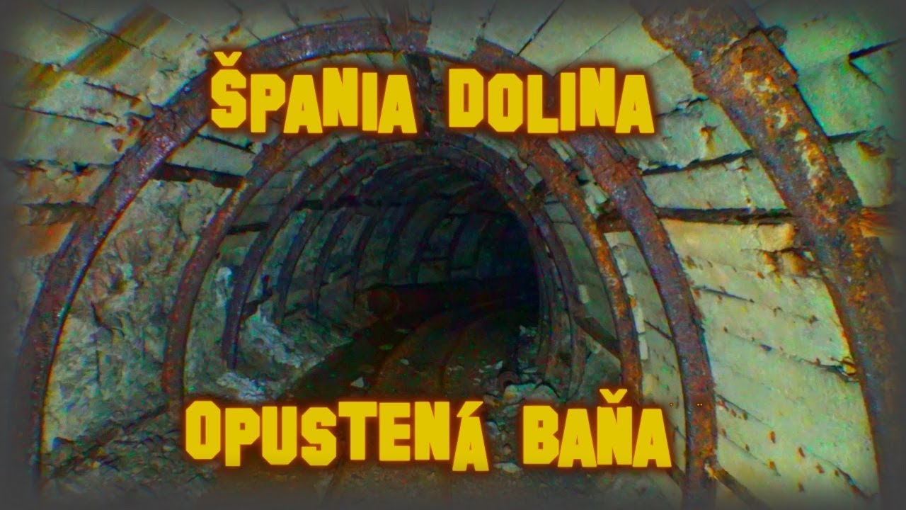 Špania Dolina ⚒ Opustená Baňa ⚒ Ivan Donoval ⚒ Urbex Dokument