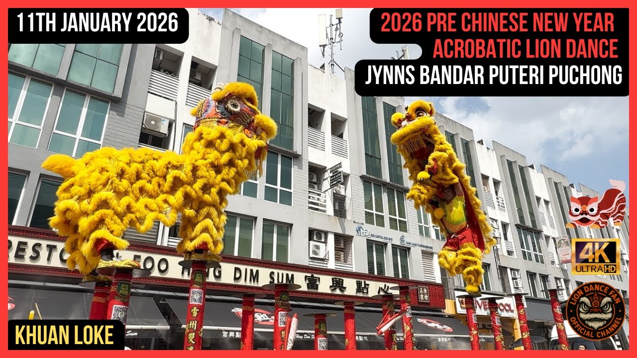 2026 Pre Chinese New Year Acrobatic Lion Dance - JYNNS Bandar Puteri Puchong - Khuan Loke