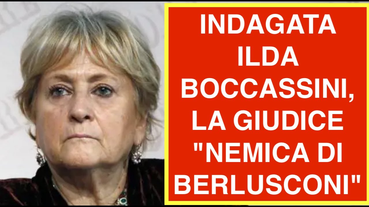 INDAGATA ILDA BOCCASSINI, LA GIUDICE "NEMICA DI BERLUSCONI"