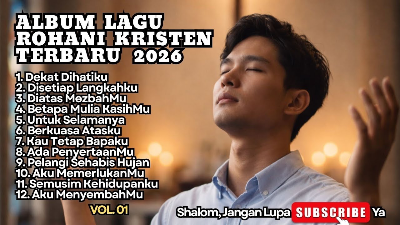 ALBUM LAGU ROHANI KRISTEN TERBARU 2026 - VOL 01 (Original Music Video)