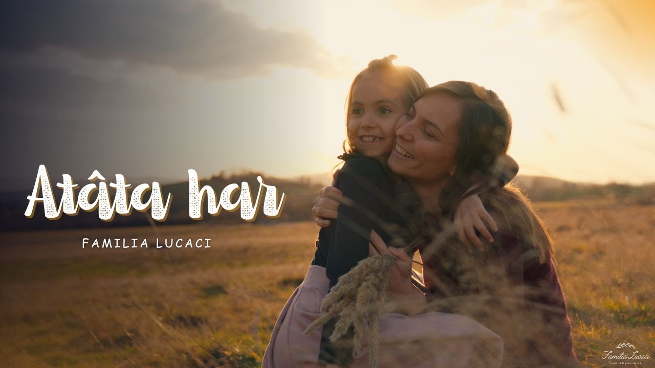 Atâta har | Familia Lucaci