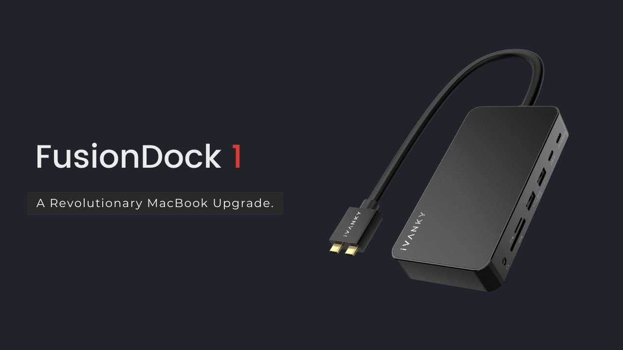 Introducing iVANKY FusionDock 1 - The Missing Piece for MacBook