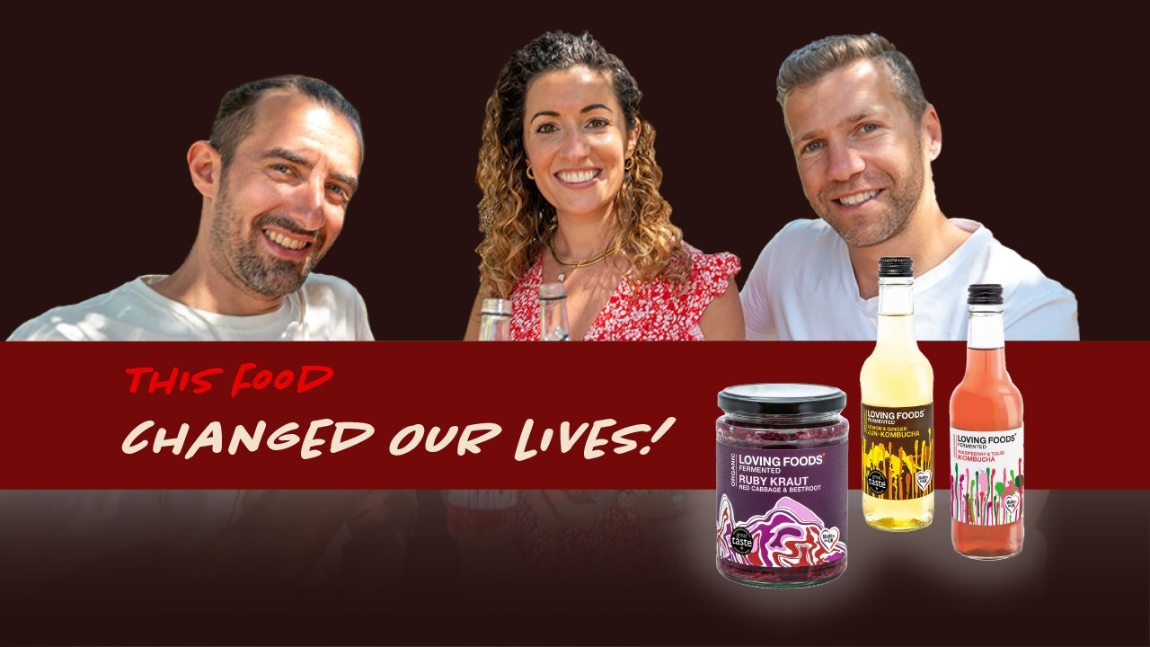 Loving Foods - What fermented food taught us about health & business