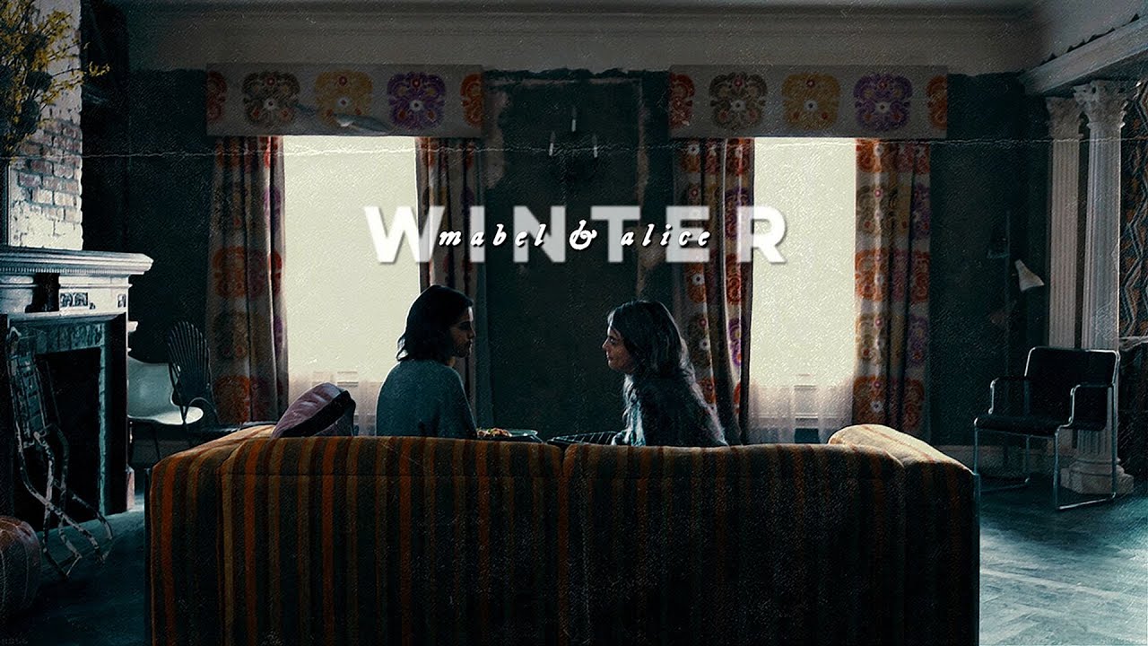 Mabel & Alice | Winter [+2x06]