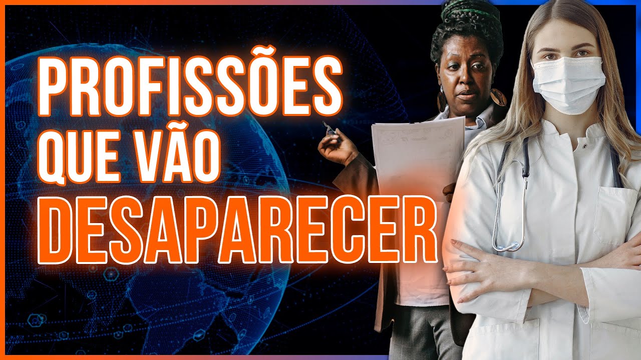 Essas Profiss&otilde;es podem deixar de existir! Profiss&otilde;es do Futuro?