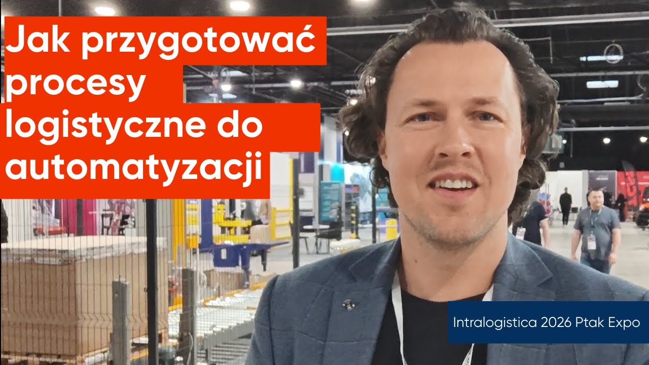 Automatyzacja logistyki? Dlaczego często kończy się chaosem?