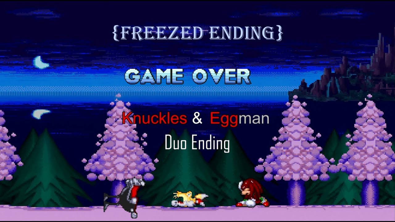 Sonic.HEX-infected-menace (Chapter 1) Knuckles & Eggman Duo Ending (Freezed Ending) With Extras!!