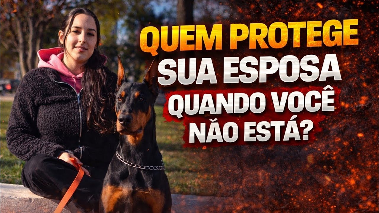 QUEM PROTEGE SUA ESPOSA QUANDO VOCÊ NÃO ESTÁ? Dobermann faz isso por você 🔥