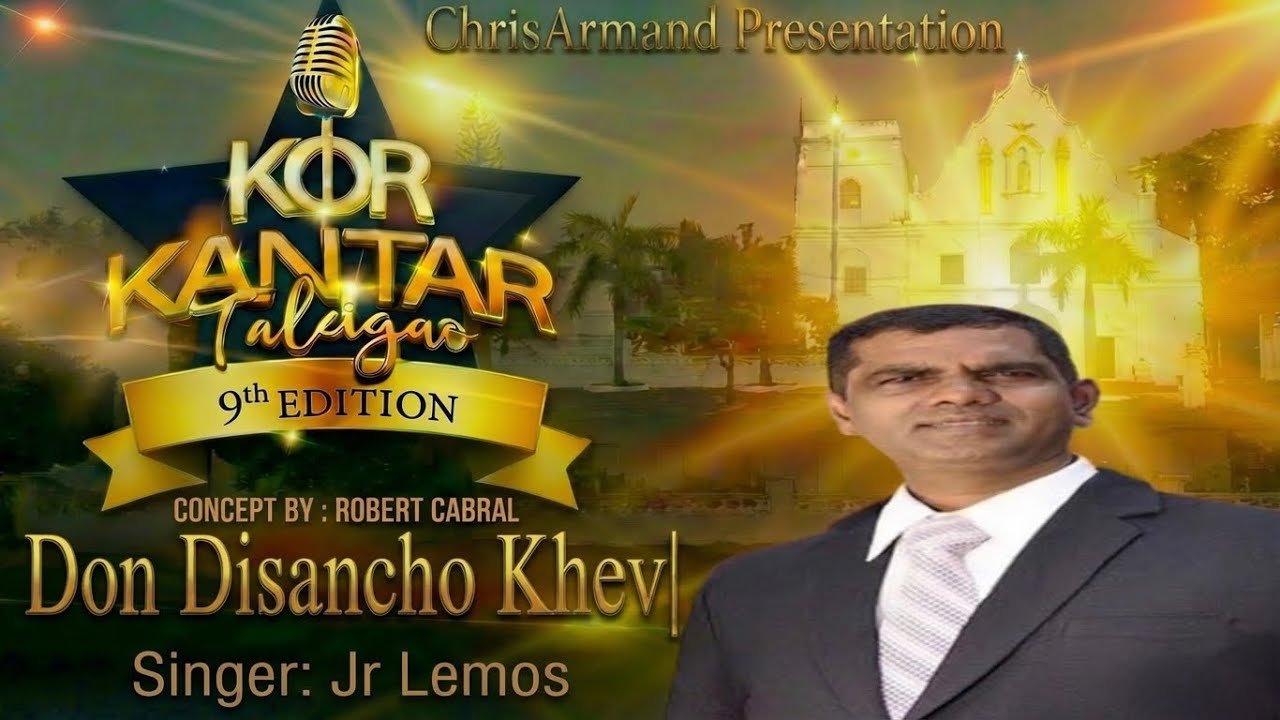 Don Disancho Khev|Jr Lemos|ChrisArmand Presentation| KOR KANTAR TALEIGAO 2025 |Concept Robert Cabral