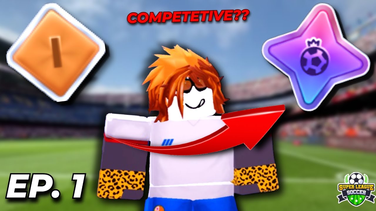 Bronze to Champion Series! - Ep.1 (Super League Soccer Roblox)