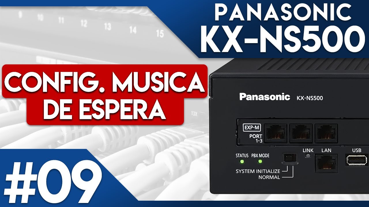 PABX IP Panasonic NS500 - Configurando musica de espera (MOH) #09