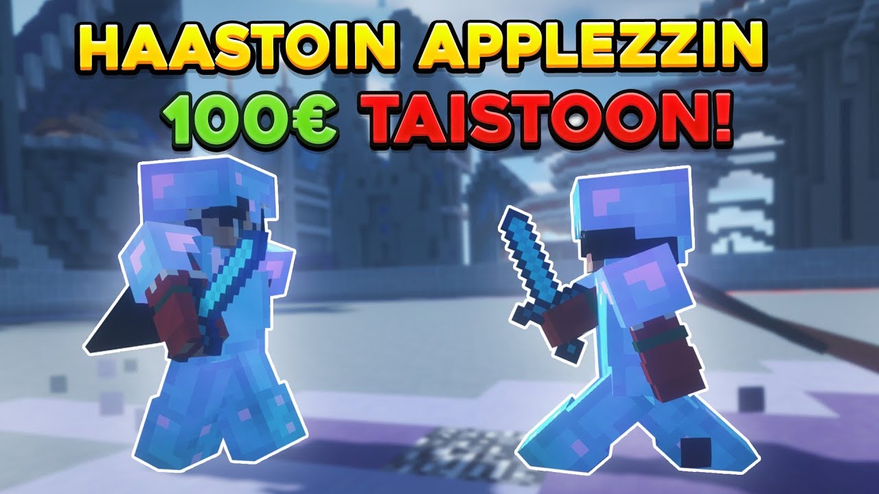 HAASTOIN APPLEZZIN 100€ TAISTOON?!