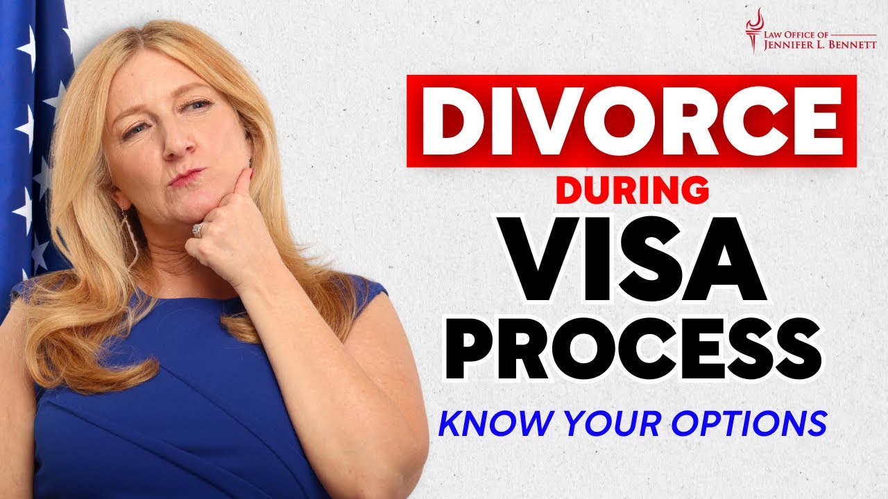 Divorce During US Visa Process, Know Your Options
