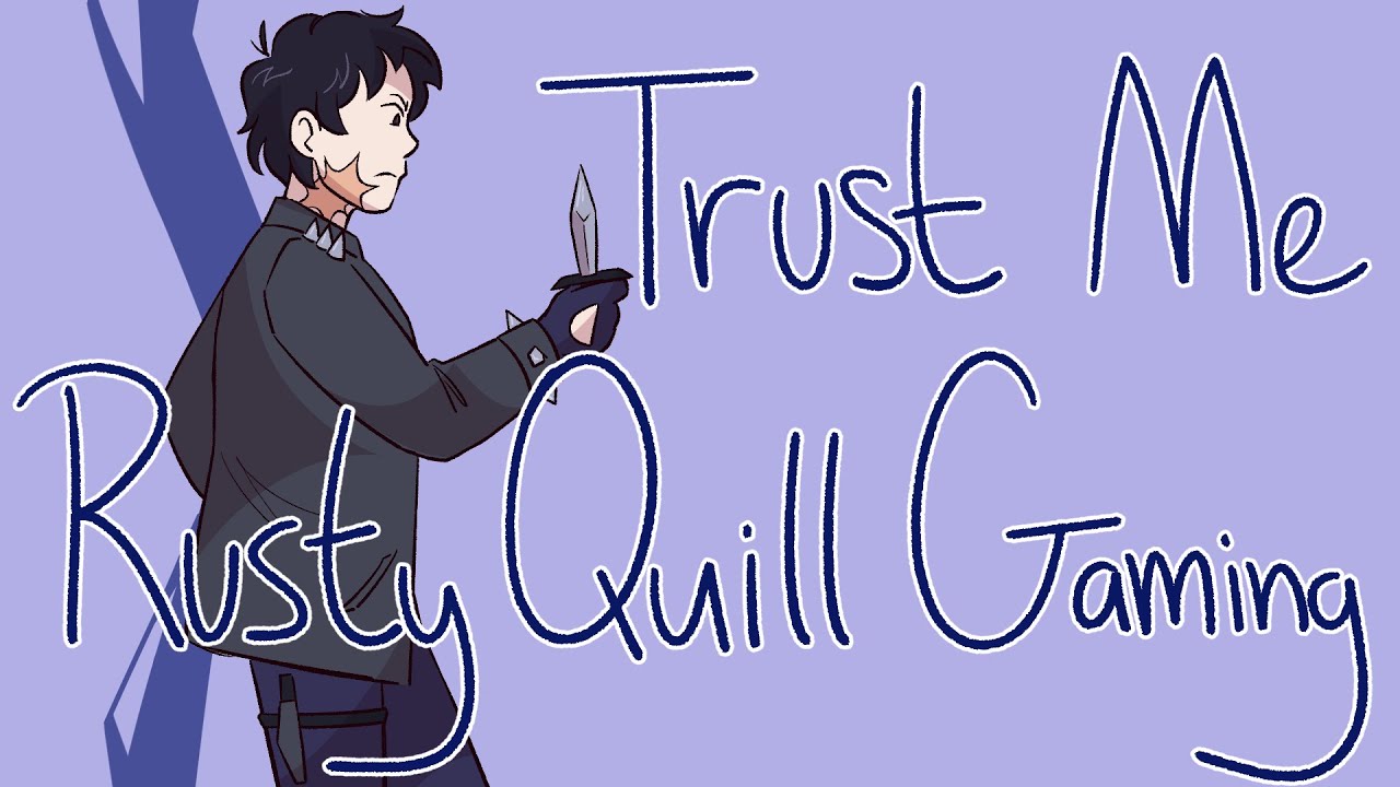 Trust Me - Rusty Quill Gaming