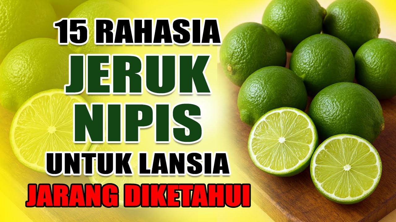Rahasia JERUK NIPIS Untuk LANSIA Yang Jarang Diketahui!