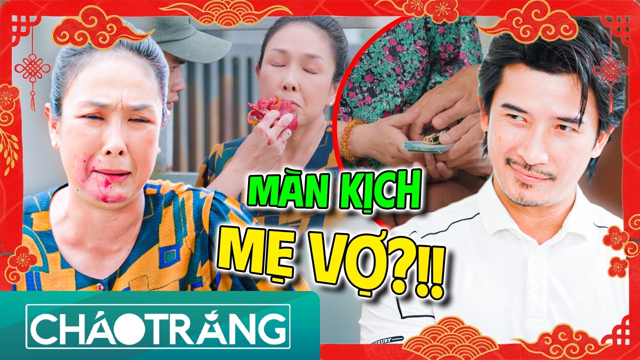 Màn Kịch Mẹ Vợ, BÁO NỢ Lừa Tiền Con Cái?!!! | Cháo Trắng | Phim Việt Nam 2026