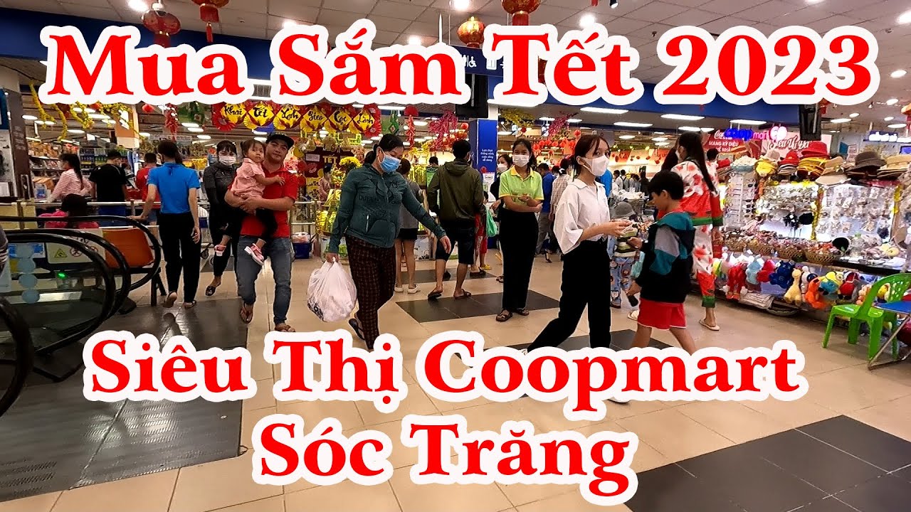 Mua Sắm Tết 2023  - Hàng Hóa Dồi Dào Siêu Thị Coopmart Sóc Trăng | Cảm Nhận Cuộc Sống |