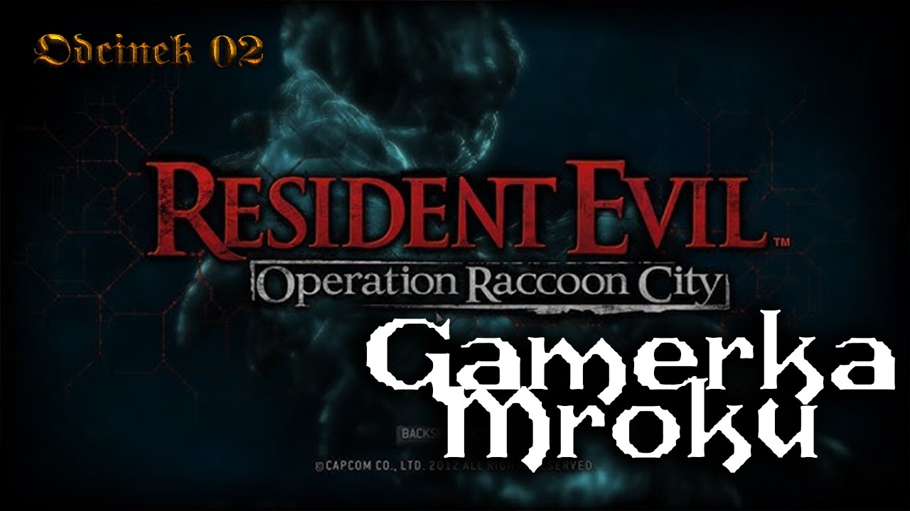Zagrajmy w Resident Evil: Operation Raccoon City odcinek 02