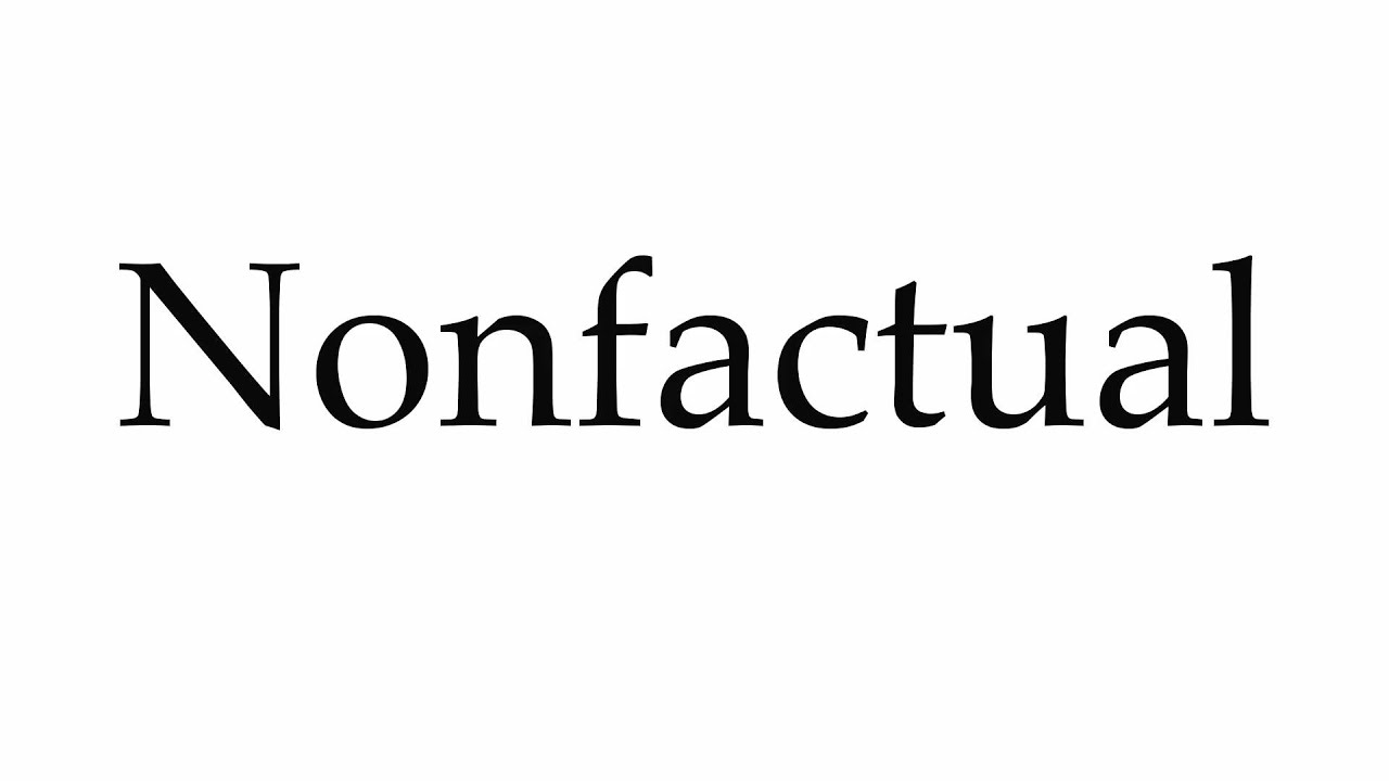 How to Pronounce Nonfactual