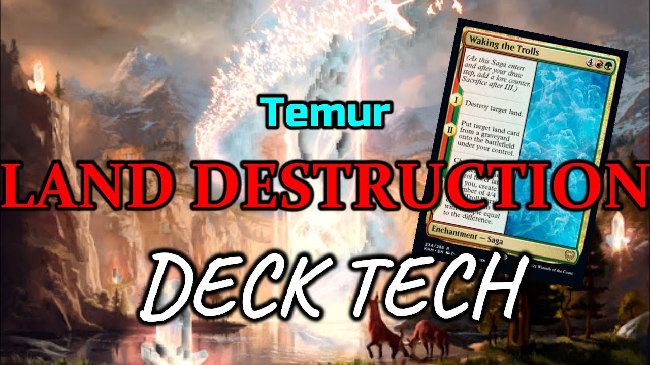 Mtg Deck Tech: Waking the Trolls Land Destruction in KHM Standard!