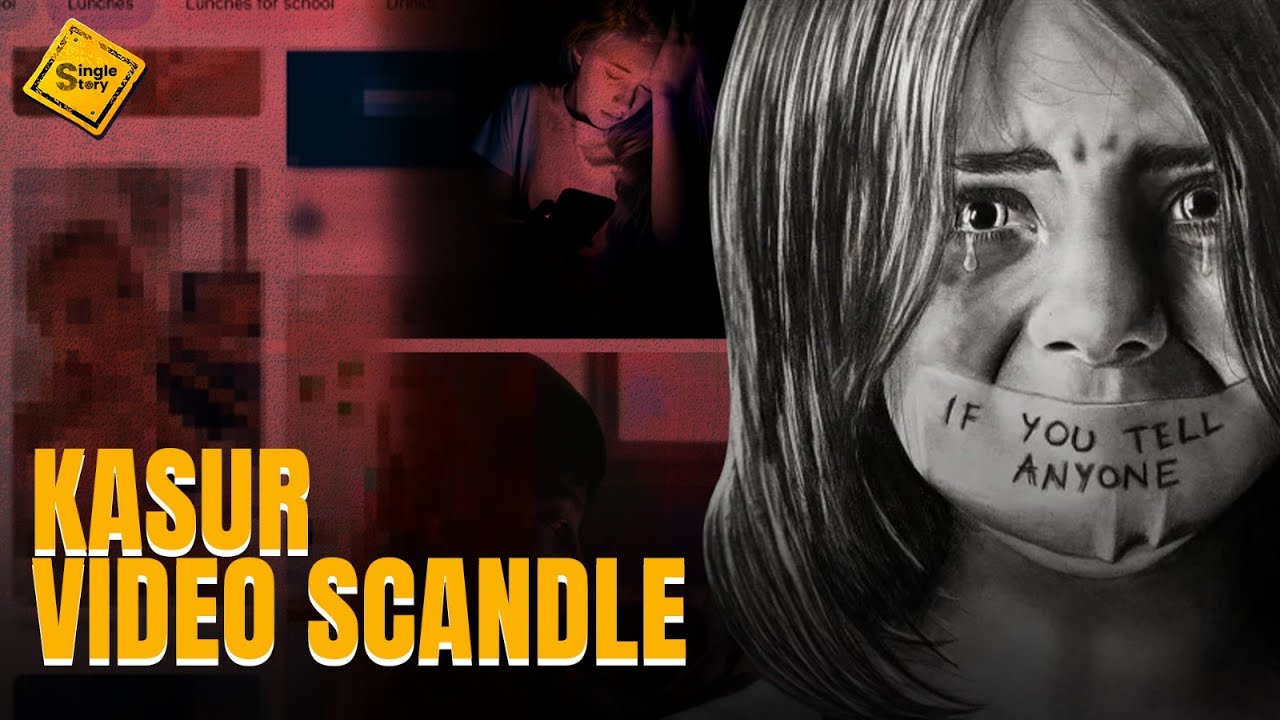 The Kasur Video Scandal | A Dark Chapter in Pakistan&rsquo;s History