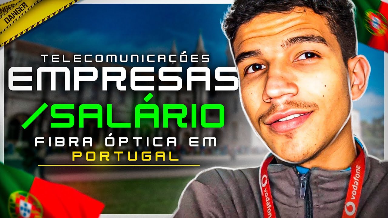 FIBRA ÓPTICA EM PORTUGAL, ENTENDA COMO FUNCIONA E AONDE ESTÃO AS OPORTUNIDADES DE EMPREGO!