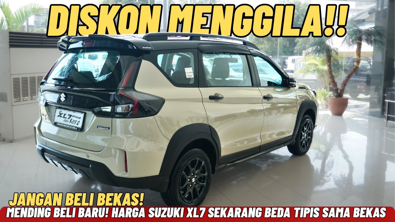 JANGAN BELI BEKAS! SUZUKI XL7 DISKON LAGI MENGGILA, MENDING BELI BARU BANYAK BANGET KEUNTUNGANNYA!