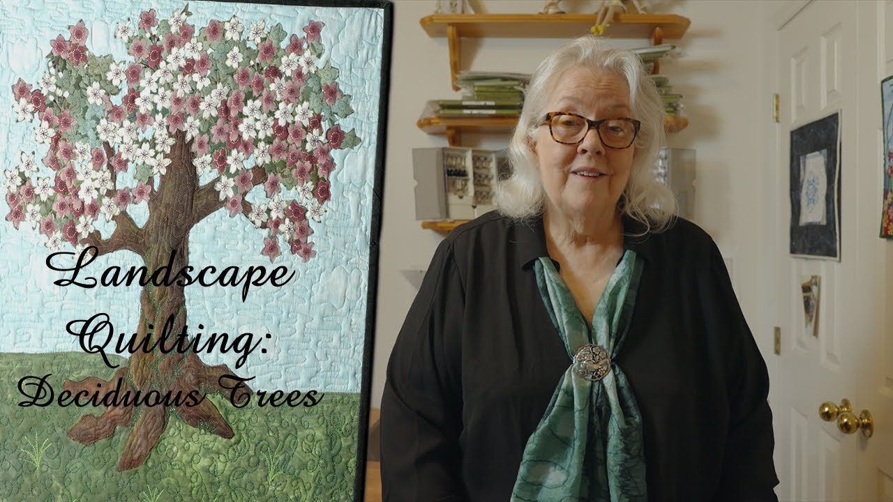 Landscape Quilting:  Deciduous Trees Skillbuilder