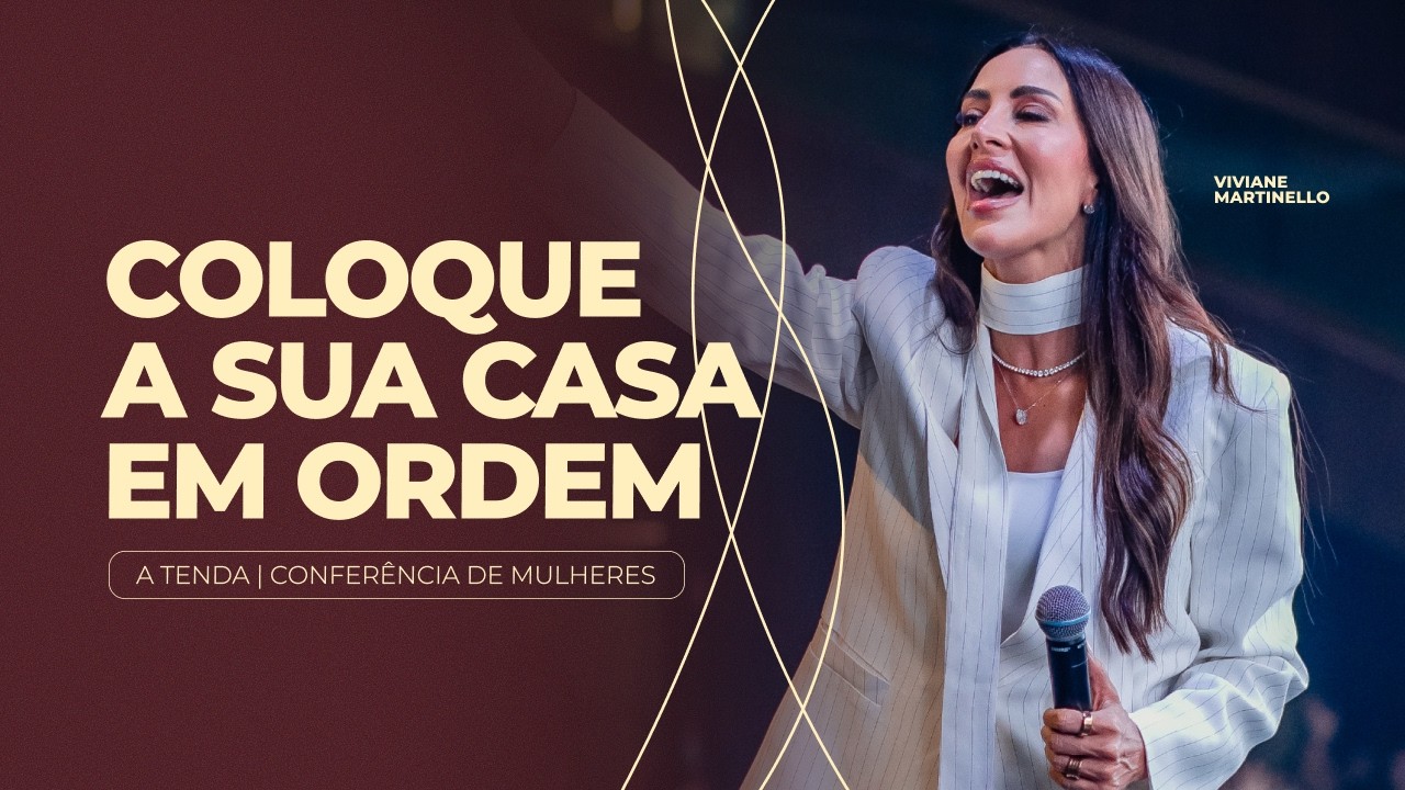 Confer&ecirc;ncia de mulheres - A TENDA (Encontro Casa de Isabel) | Pra. Viviane Martinello