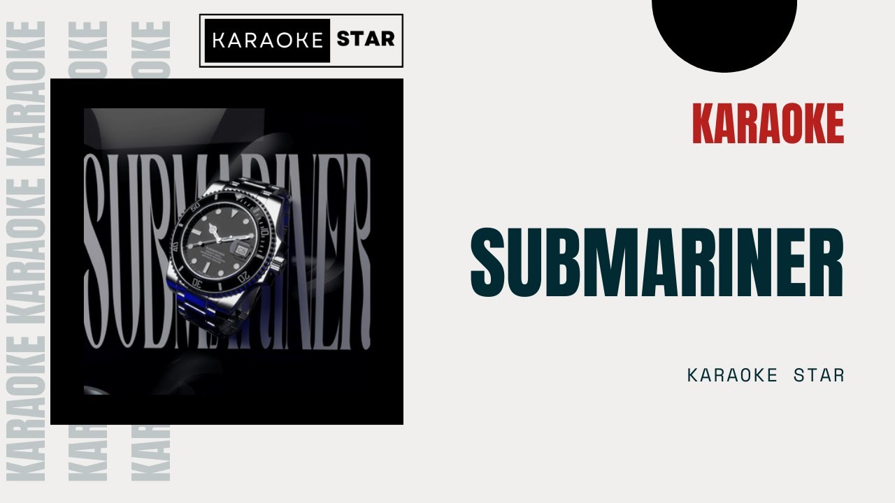 Lvbel C5 – SUBMARINER [Karaoke]