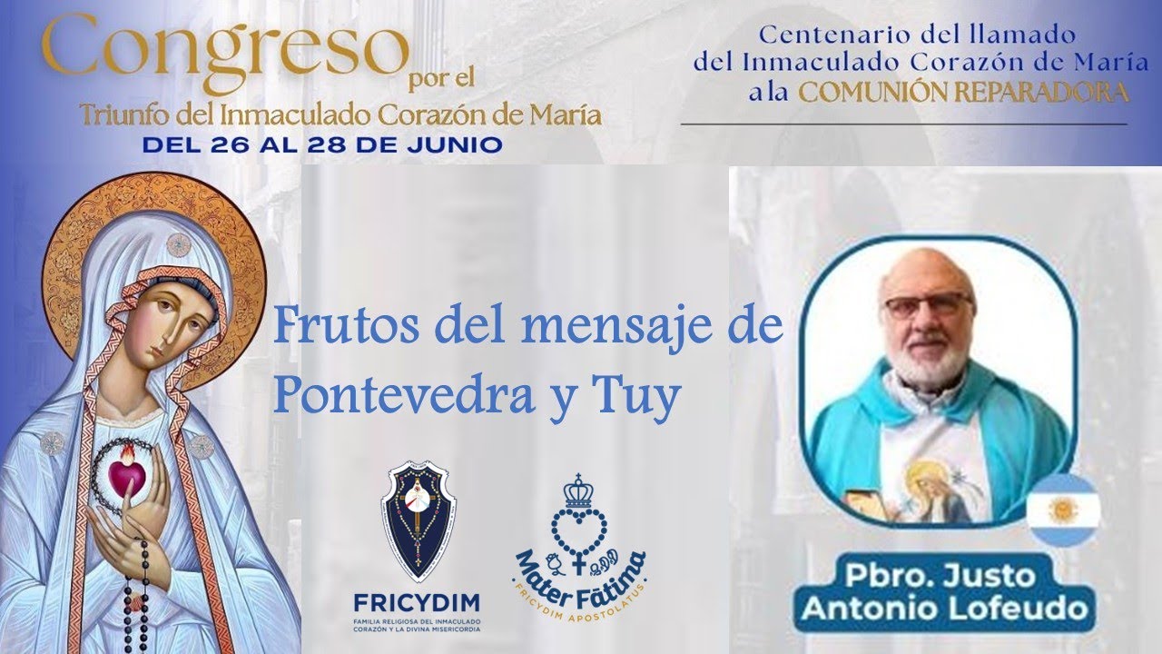Congreso por el Triunfo del Inmaculado Corazón de María: Frutos del mensaje de Pontevedra y Tuy.