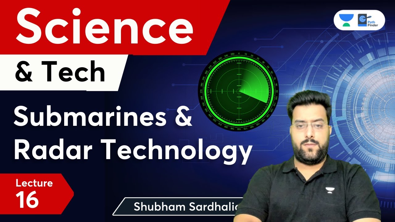 Science and Technology | Submarines and Radar Technology | L 16 | Shubham Sardhalia | Pathfinder