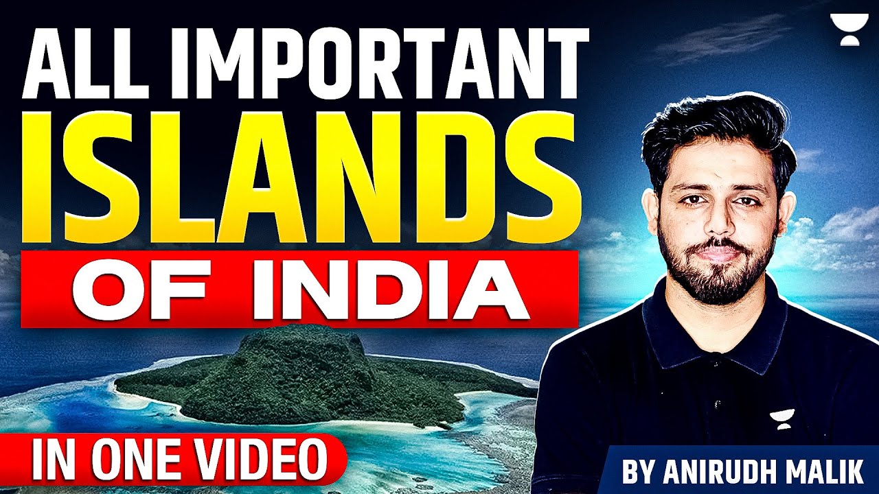 All Important Islands of India In one video | UPSC Prelims 2025 | Geography by Anirudh Malik