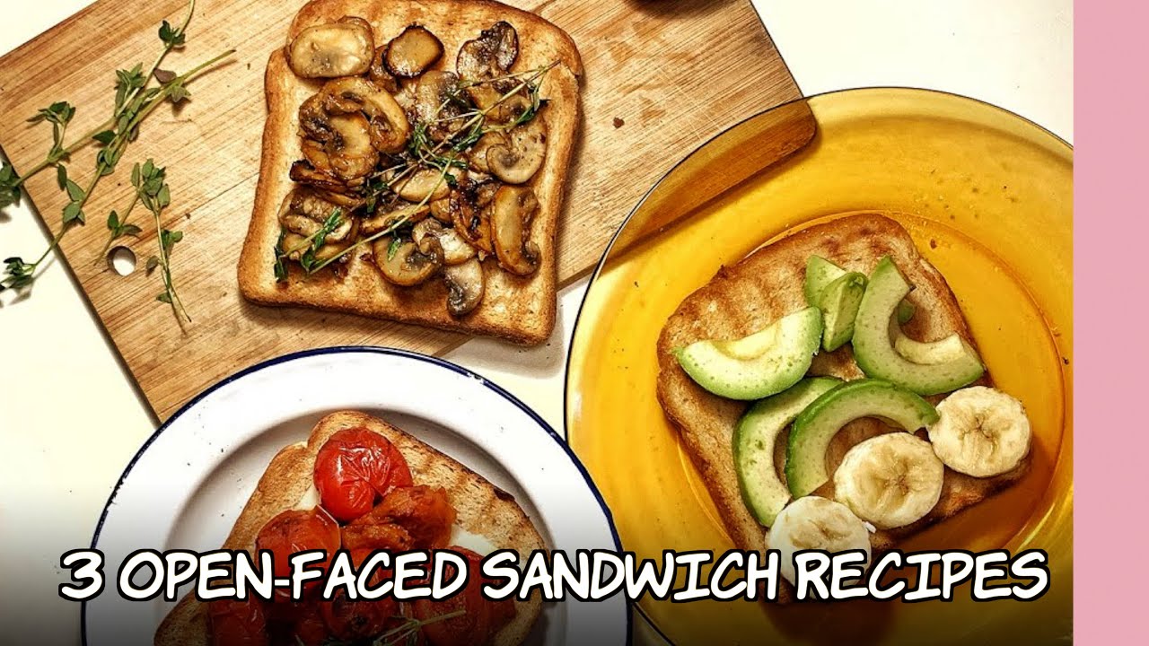 3 Open-Faced Sandwich Recipes ｜GIRL CITY