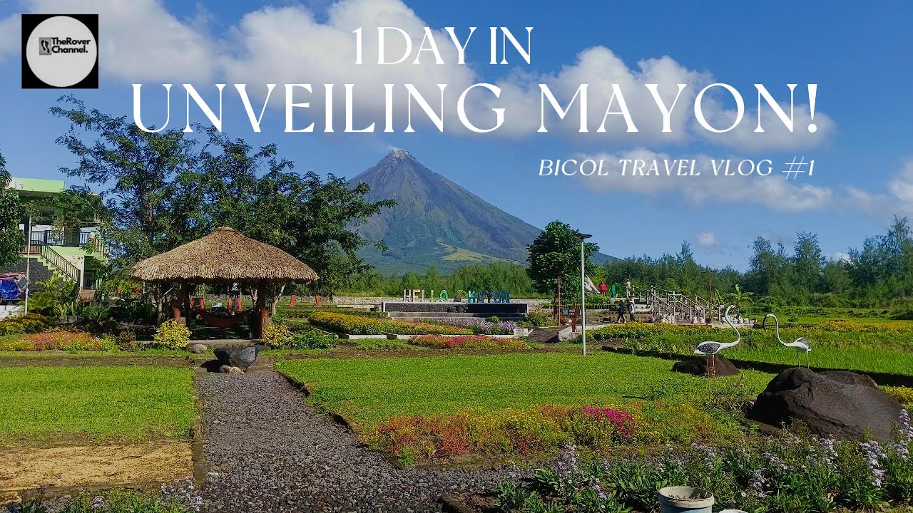 Unveiling the Perfect Cone of Mount Mayon | Guinobatan, Albay Vlog! Part 1
