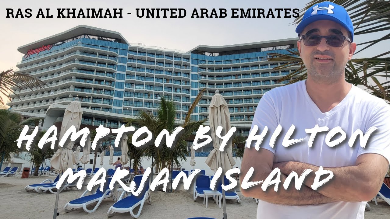 Hampton by Hilton Marjan Island Ras Al Khaimah UAE - United Arab Emirates