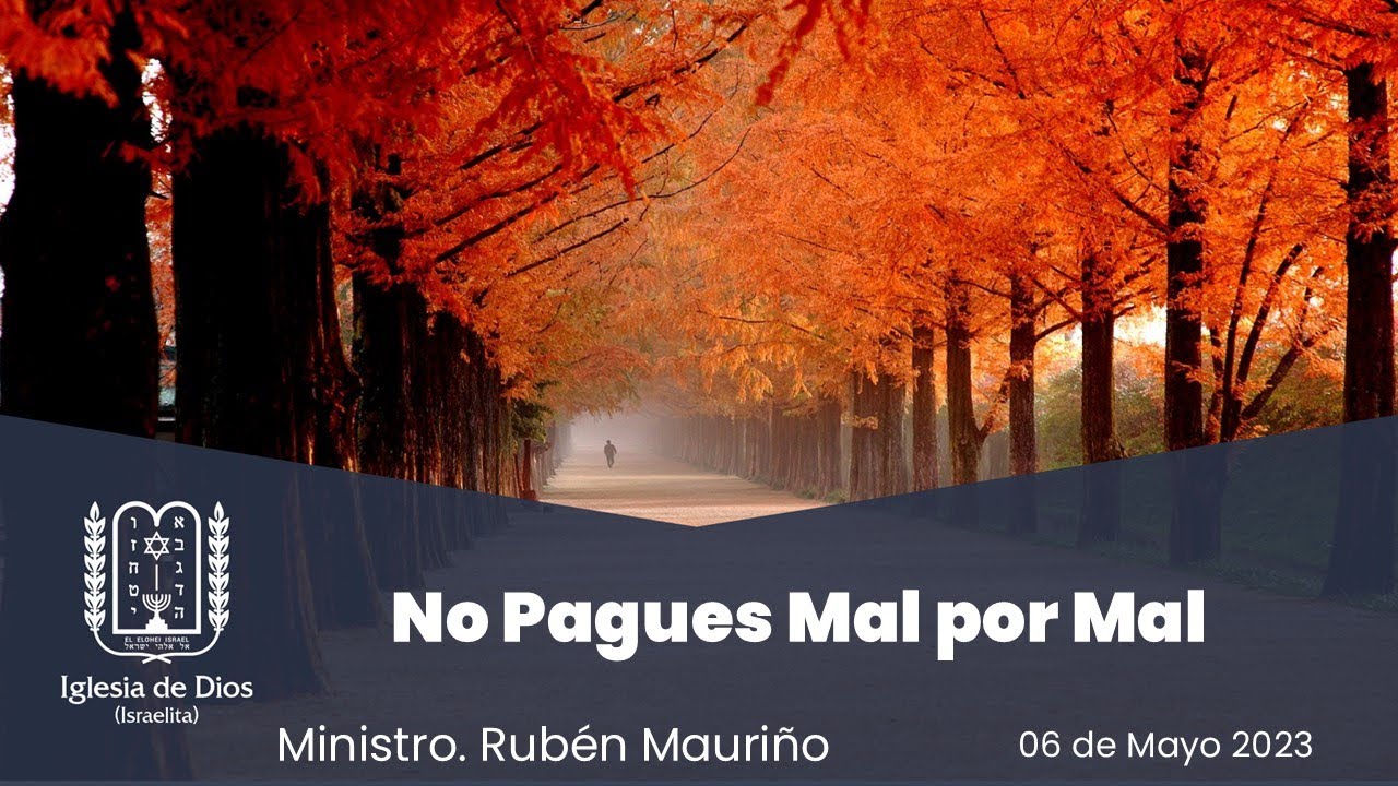 No Pagues Mal por Mal - Min. Rubén Mauriño - 06/Mayo/2023