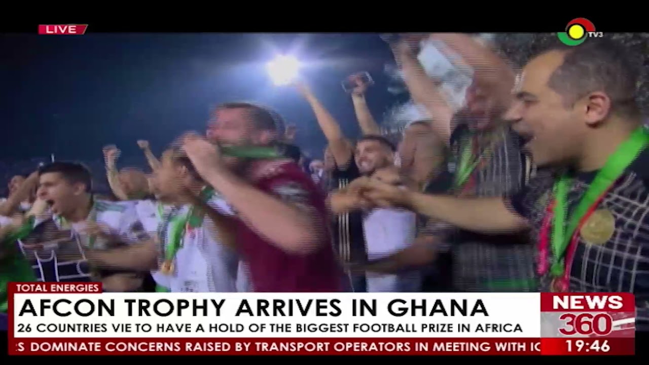 AFCON Trophy Arrives In Ghana: 26 Countries Vie To Have a Hold Of The Biggest Football