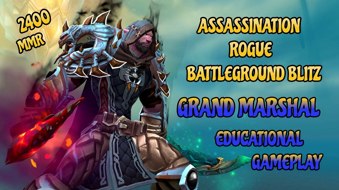 Assassination Rogue PvP, Battleground Blitz, Educational Gameplay, Grand Marshal, TWW