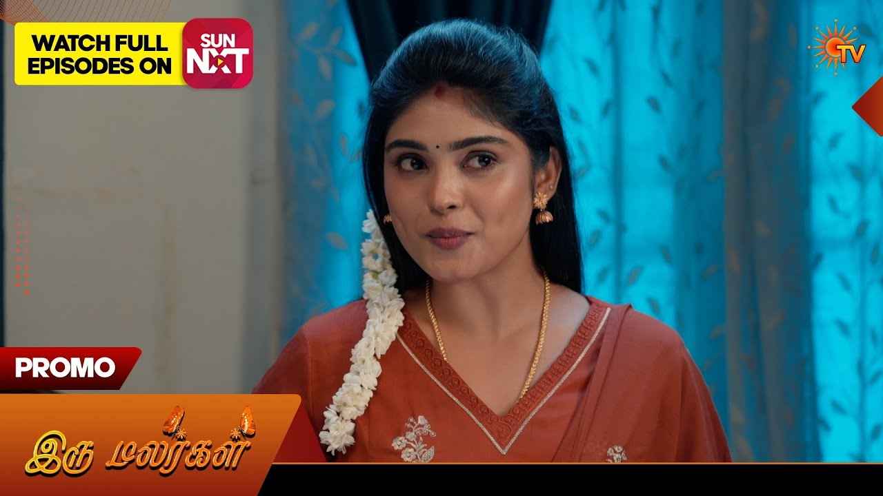 Iru Malargal - Promo | 17 Sep 2026 | Tamil Serial | Sun TV