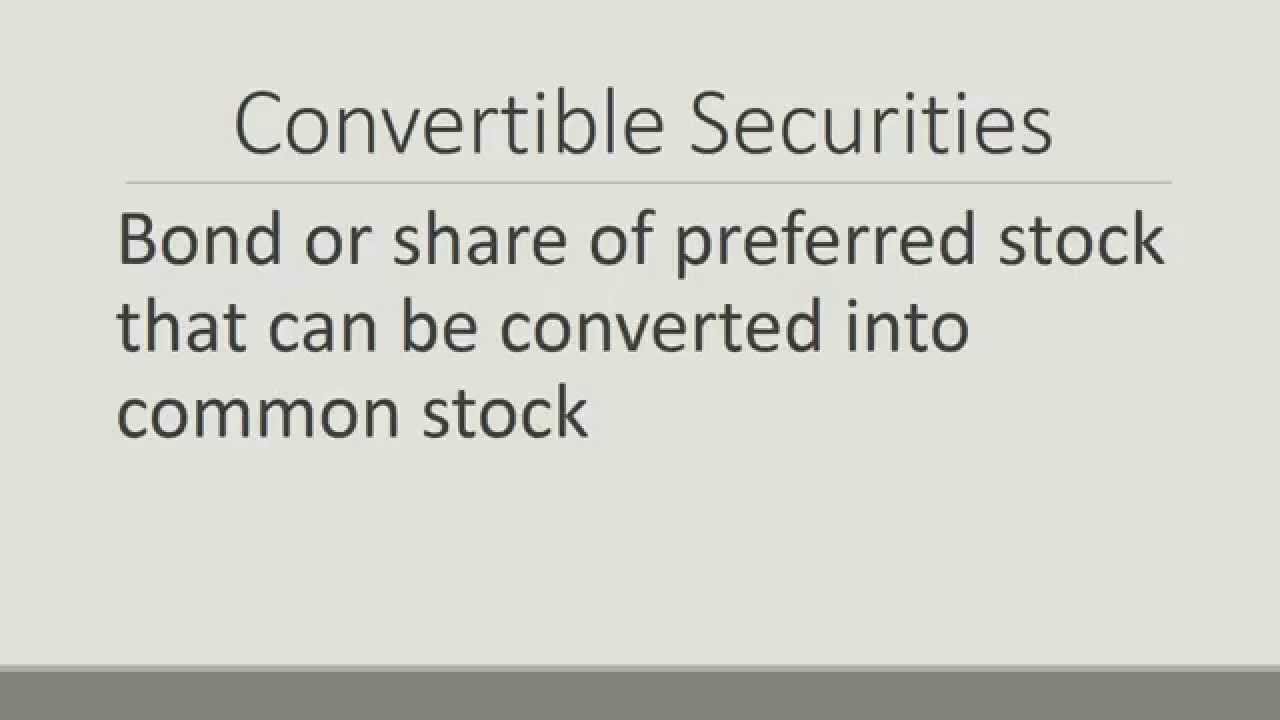 Convertible Securities